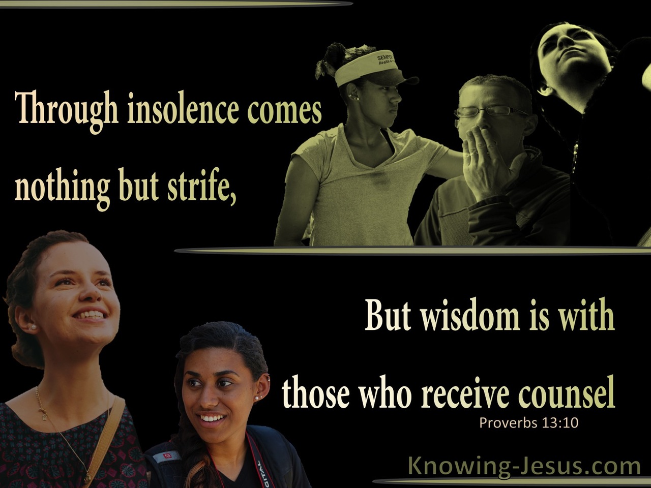 Proverbs 13:10 Wisdom Is With Those Who Receive Counsel (black)